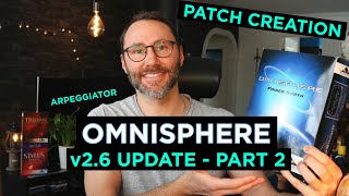 Omnisphere 26 First Look  Patch Creation amp Sound Design [upl. by Grizelda]