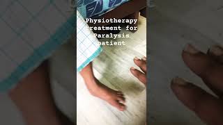 Paralysis patient Physiotherapy treatment [upl. by Ahsiakal104]