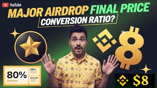 Major Airdrop Listing Price  Major Airdrop Ratio  Major Token Conversion Ratio  Habibpicks [upl. by Garrick]