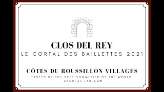 Clos Del Rey  Le Cortal Des Baillettes 2021  Côtes Du Roussillon Villages [upl. by Huntingdon]