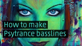 How to make Psytrance basslines 10 different types [upl. by Duky]