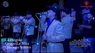 LA PERGOLA  GRUPO LA MIRA  EN VIVO [upl. by Yraccaz]