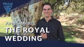 GRF  The Royal Wedding  John Campbell [upl. by Shirleen]