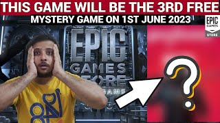 EXPECTED 3RD FREE MYSTERY GAME ON 1 JUNE  EPIC GAMES MYSTERY GAME 2023 [upl. by Jasmine]