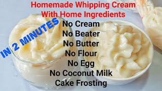 Homemade Whipping Cream With Home Ingredients In 2 Minutes  Without Cream Beater ButterFlourEgg [upl. by Edialeda]