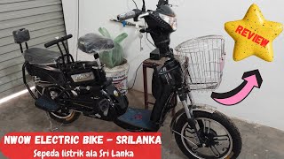 NWOW ELECTRIC BIKES in Sri Lanka❗ Sinhala Tamil  REVIEW  Electric bicycle  Sepeda Listrik [upl. by Eidnyl970]