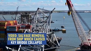 VIDEO Salvage Removed From Ship Which Caused Key Bridge Collapse [upl. by Marjory]