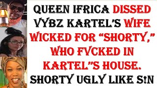 VYBZ KARTELS WHITE WIFE GET THE BIGGEST DISRESPECT BY QUEEN IFRICA 1 [upl. by Miett68]