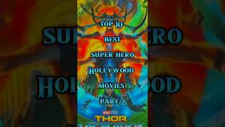 top 10 best super hero Hollywood movies part 2shots youtubeshorts ytshorts shotsfeed viralvideo [upl. by Aiki519]