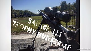 My Savage 111 Trophy Hunter XP [upl. by Henni]