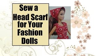 How to Make a Babushka Style Head Scarf for Fashion Dolls [upl. by Lib868]