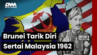 Mengapa Brunei Tarik Diri Sertai Malaysia Tahun 1963 [upl. by Schoenburg613]