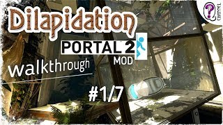 Portal 2 Mod Dilapidation  Часть 0 Полное прохождение Без комментариев [upl. by Yetta]