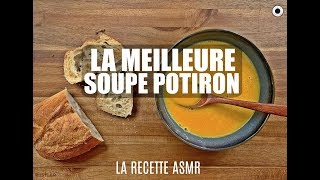 Soupe Potiron  La recette ASMR [upl. by Niltag]