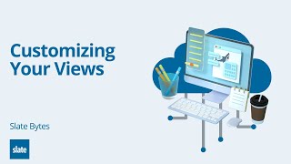Customizing Your Personal Views in Slate [upl. by Reivaxe281]
