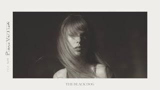 Taylor Swift  The Black Dog Acoustic Piano Version [upl. by Otis]