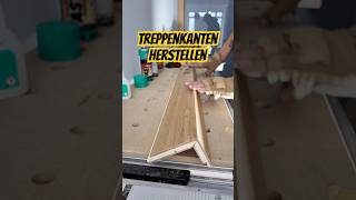 Treppenkanten selber herstellen shorts woodworking [upl. by Eelyme518]