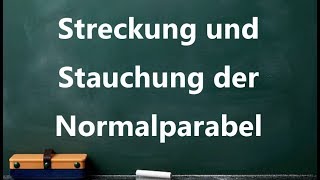 NotenKiller  Mathe Streckung und Stauchung der Normalparabel fx  ax² [upl. by Redan599]