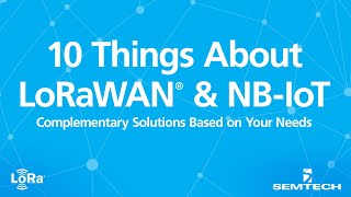 10 Things About LoRaWAN amp NBIoT [upl. by Acnaiv]