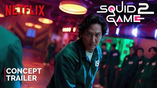 Squid Game Season 2 2024  Concept Trailer  NETFLIX [upl. by Hanny]