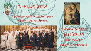 Chiusura del Giubileo della Piccola Opera Regina Apostolorum [upl. by Jaquenette]