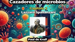 Lazzaro Spallanzani  Cazadores de microbios  Audiolibro  Capítulo 2 Completo [upl. by Hogarth777]