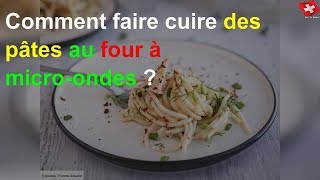 Comment faire cuire des pâtes au four à microondes [upl. by Ativet]