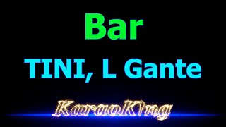 TINI L Gante  Bar  Karaoke [upl. by Aliuqahs]