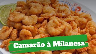 CAMARÃO A MILANESA  APRENDA A FAZER SUPER CROCANTE [upl. by Waxman66]