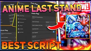 Anime Last Stand Script GUI  Hack Auto Summon Auto Farm RollBack And More PASTEBIN 2024 [upl. by Eniluqcaj]