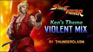 Street Fighter  Kens Theme Violent Mix [upl. by Tarton]