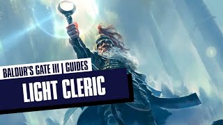 Baldurs Gate 3  Light Cleric  Is this the Strongest Domain [upl. by Yehtomit]