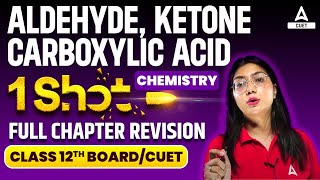 CUET 2024  Aldehyde Ketone Carboxylic Acid One Shot  Class 12 Chemistry Chapter 6 [upl. by Eiram]