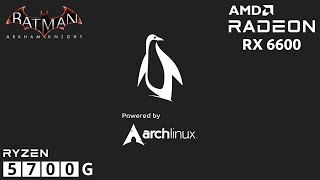 Linux Gaming  Batman Arkham Knight  Ryzen 5700G  RX 6600 [upl. by Alroy992]