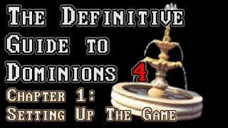 Dominions 4 Tutorial  The Definitive Guide to Dom4 Chapter 1 Setting Up the Game [upl. by Eliot]