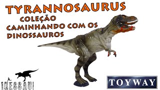 Tyrannosaurus Caminhando com os Dinossauros Toyway [upl. by Onitsoga]