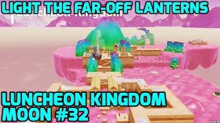 Super Mario Odyssey  Luncheon Kingdom Moon 32  Light the FarOff Lanterns [upl. by Yltsew]