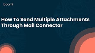 How To Send Multiple Attachments Through Mail Connector [upl. by Nostets64]