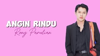 Angin Rindu  Rony Parulian  Andai saja angin membawa rinduku padamu [upl. by Onitnas949]