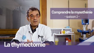 Comprendre la Myasthénie  La thymectomie [upl. by Legir]