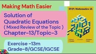 STP Mathematics 3A Chapter13 Ex13m GCSE  Mixed Review of Quadratic Equations Topic3 Exabc [upl. by Gnal]