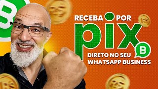 Como receber pagamento por PIX no Whatsapp Business  ATUALIZADO [upl. by Esoj]