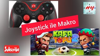 Kafa Topu 2 Joystick Ayarlama Makro Nasıl Yapılır  HEAD BALL 2 [upl. by Everick]