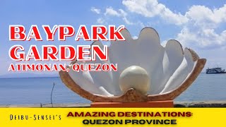 Amazing Destination BAYPARK GARDEN  Atimonan Quezon Baypark Atimonan Quezon [upl. by Smart]