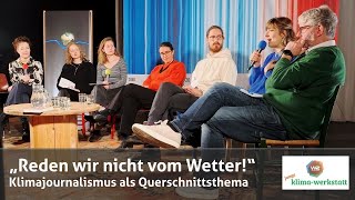 „Reden wir nicht vom Wetter“ Klimajournalismus als Querschnittsthema  junge klimawerkstatt [upl. by Absa]