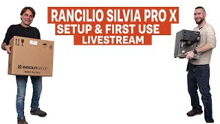 Rancilio Silvia Pro X  Unboxing Startup amp First Use Livestream [upl. by Lehsreh]