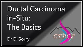 Ductal Carcinoma in Situ An overview [upl. by Jarvis]