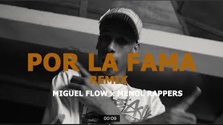 Menol Rappers  Por la Fama Remix  Video oficial  Miguel Flow [upl. by Haonam601]