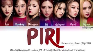 Dreamcatcher 드림캐쳐 – Piri Color Coded Lyrics EngRomHan가사 [upl. by Layod]