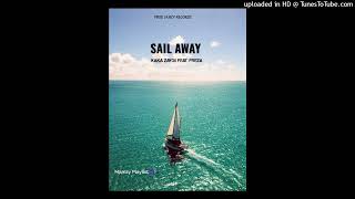 Sail Away  Official Audio  Kaka Zaydii Feat Freza  Mamzy Playlist🏝🇸🇧🎵 2024 [upl. by Akirderf]